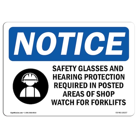 OSHA Notice Sign, Safety Glasses And Hearing Protection With Symbol, 10in X 7in Aluminum